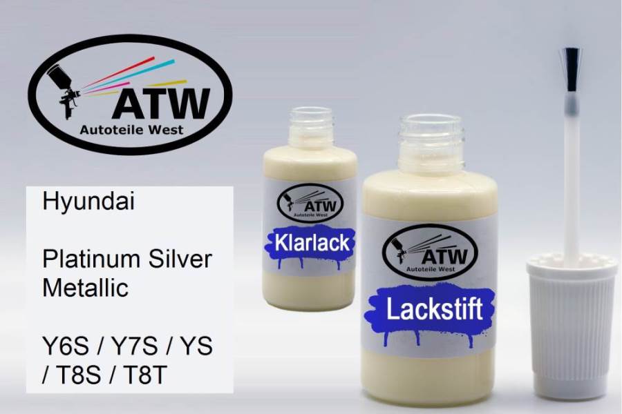 Hyundai, Platinum Silver Metallic, Y6S / Y7S / YS / T8S / T8T: 20ml Lackstift + 20ml Klarlack - Set, von ATW Autoteile West.